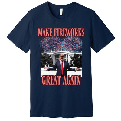 Sarcastic Trump Make Fireworks Great Again New Year Eve 4th Premium T-Shirt