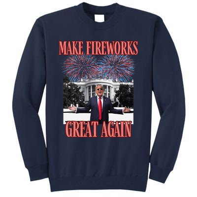 Sarcastic Trump Make Fireworks Great Again New Year Eve 4th Tall Sweatshirt