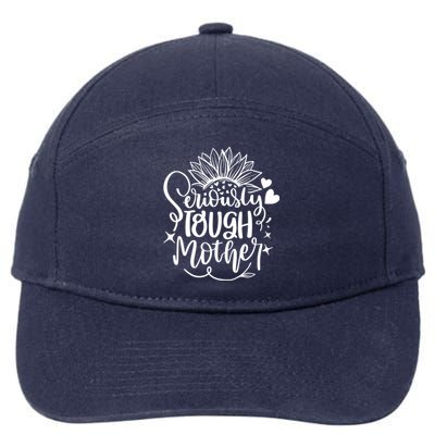 Seriously Tough Mother Mom Mommy Mum Lettering Design Print Funny Gift 7-Panel Snapback Hat