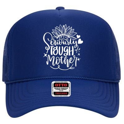 Seriously Tough Mother Mom Mommy Mum Lettering Design Print Funny Gift High Crown Mesh Back Trucker Hat