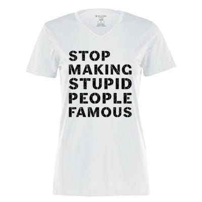 Stop To Make The Stupid People Famous Women's Momentum V-Neck T-Shirt