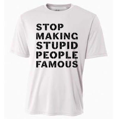 Stop To Make The Stupid People Famous Cooling Performance Crew T-Shirt