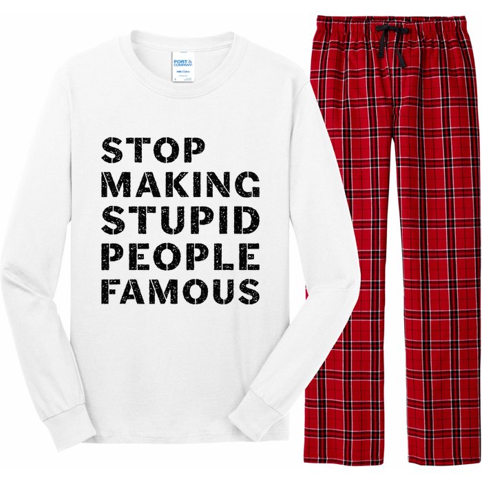 Stop To Make The Stupid People Famous Long Sleeve Pajama Set