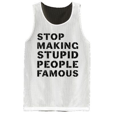 Stop To Make The Stupid People Famous Mesh Reversible Basketball Jersey Tank