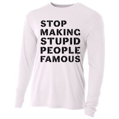 Stop To Make The Stupid People Famous Cooling Performance Long Sleeve Crew