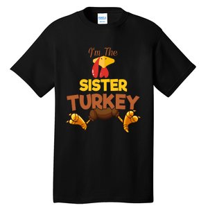 Sister Turkey Matching Family Group Thanksgiving Gifts  Tall T-Shirt