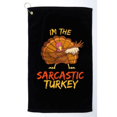 Sarcastic Turkey Matching Family Group Thanksgiving Party PJ Platinum Collection Golf Towel