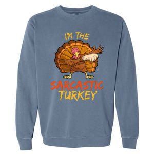 Sarcastic Turkey Matching Family Group Thanksgiving Party PJ Garment-Dyed Sweatshirt