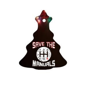 Save The Manuals T Funny Three Pedals Car Guys Ceramic Tree Ornament