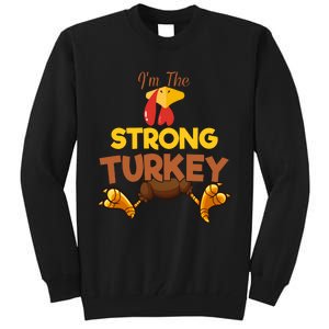 Strong Turkey Matching Family Group Thanksgiving Gifts  Tall Sweatshirt