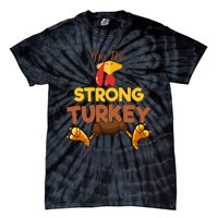 Strong Turkey Matching Family Group Thanksgiving Gifts  Tie-Dye T-Shirt