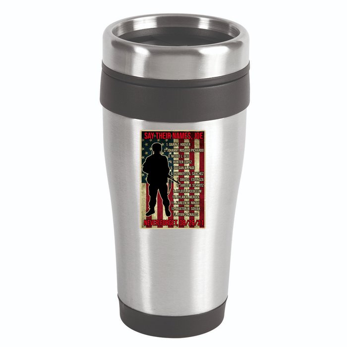 Say Their Names Joe Of 13 Fallen Soldiers Tribute 16oz Travel Tumbler