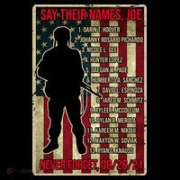 Say Their Names Joe Of 13 Fallen Soldiers Tribute Poster