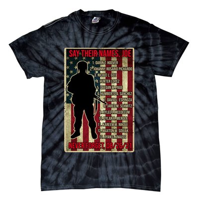 Say Their Names Joe Of 13 Fallen Soldiers Tribute Tie-Dye T-Shirt