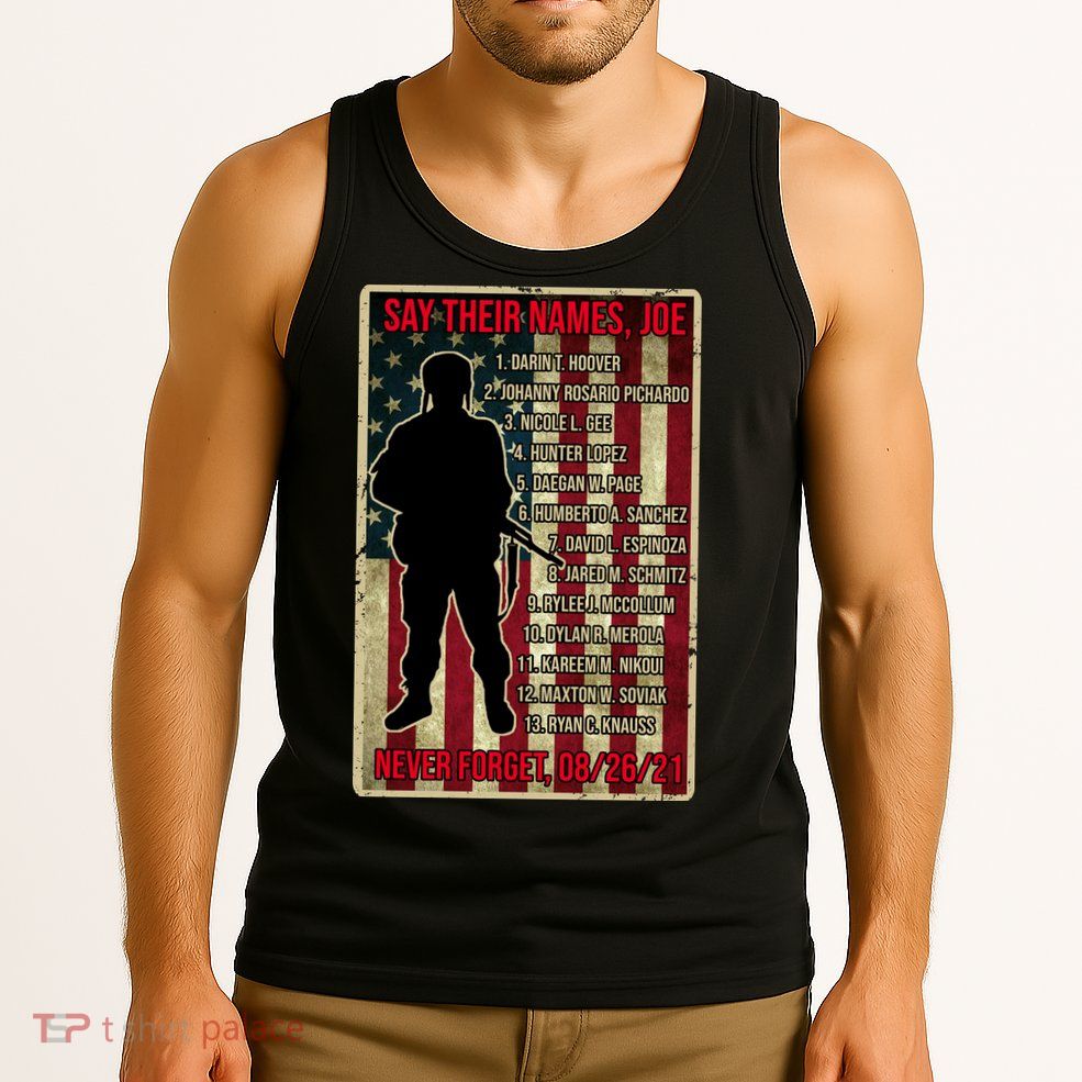 Say Their Names Joe Of 13 Fallen Soldiers Tribute Tank Top