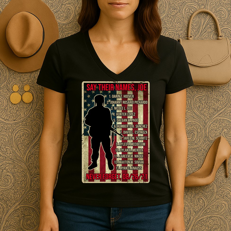 Say Their Names Joe Of 13 Fallen Soldiers Tribute Women's V-Neck T-Shirt