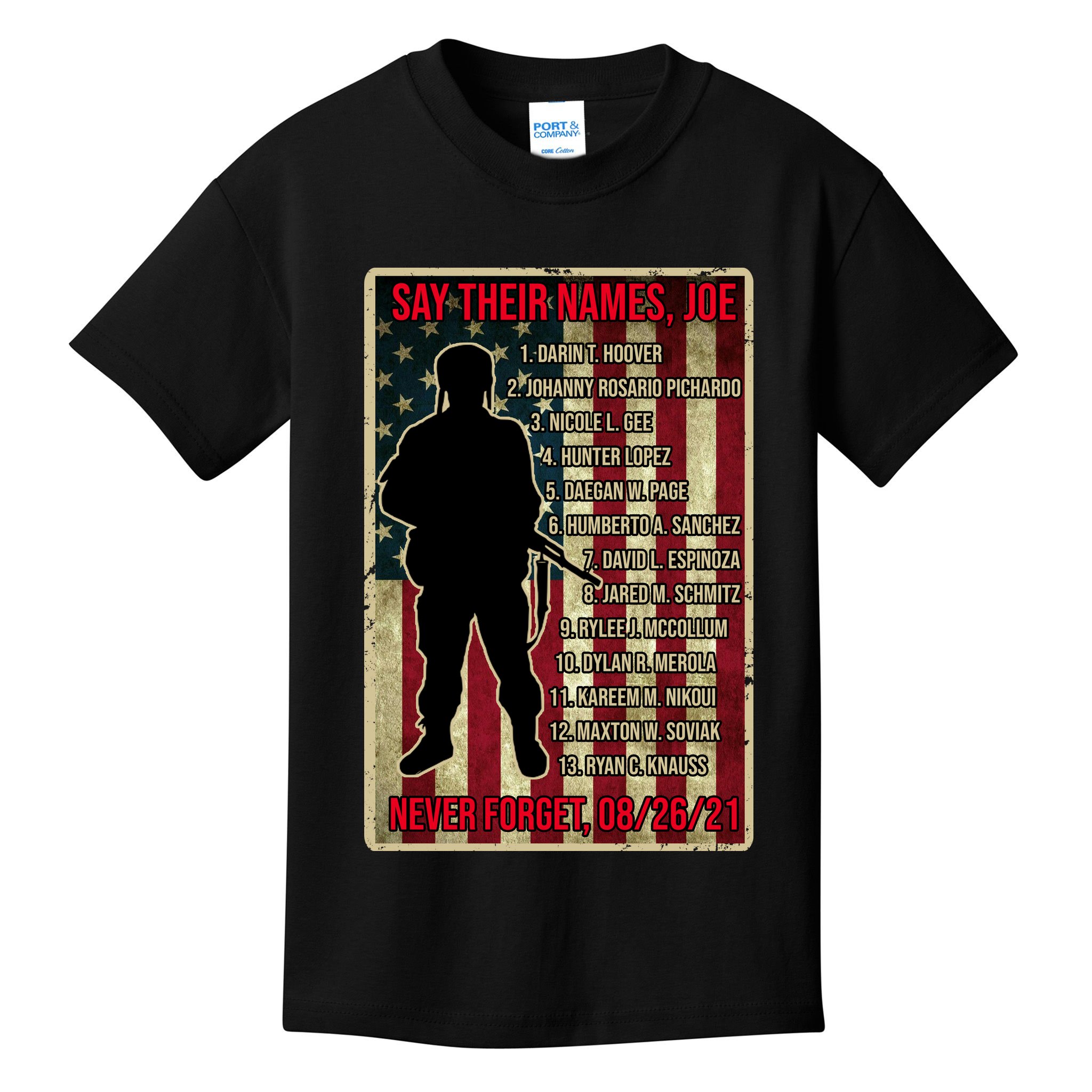 Say Their Names Joe Of 13 Fallen Soldiers Tribute Kids T-Shirt