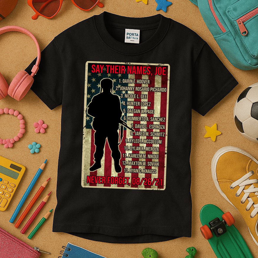 Say Their Names Joe Of 13 Fallen Soldiers Tribute Kids T-Shirt