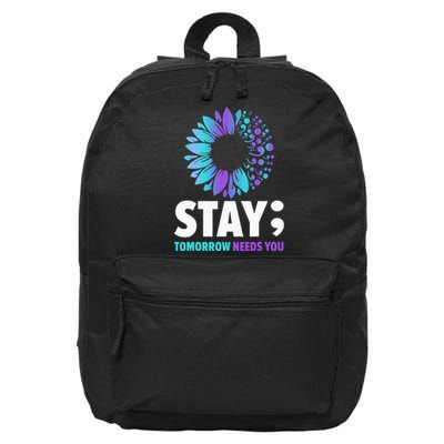 Stay Tomorrow Needs You Mental Health Awareness Support 16 in Basic Backpack