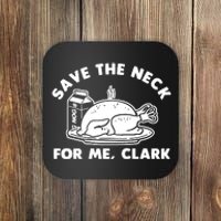 Save The Neck For Me Clark Coaster