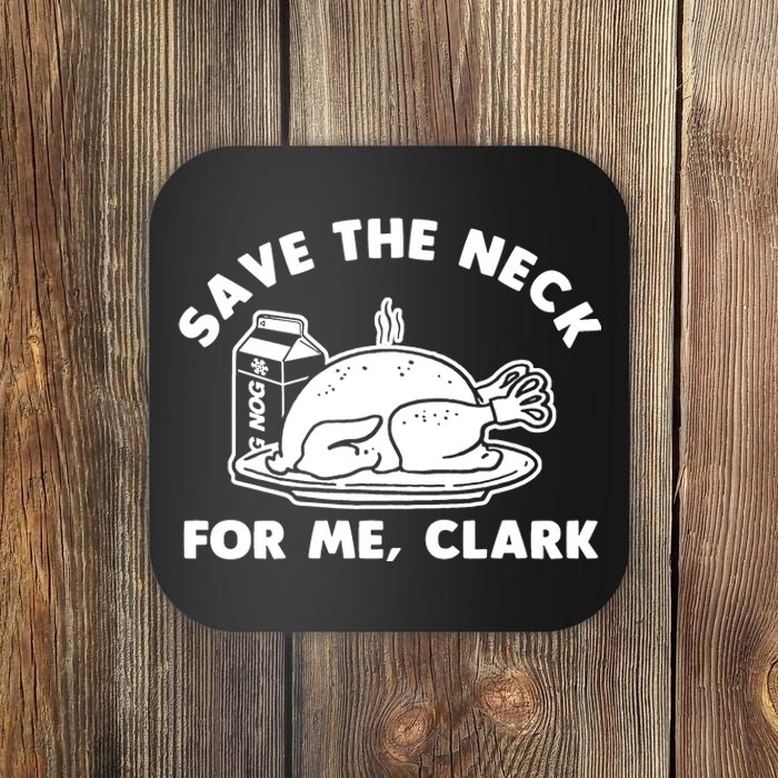 Save The Neck For Me Clark Coaster