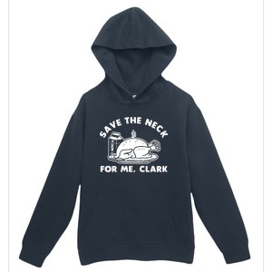 Save The Neck For Me Clark Urban Pullover Hoodie