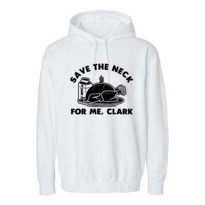 Save The Neck For Me Clark Garment-Dyed Fleece Hoodie