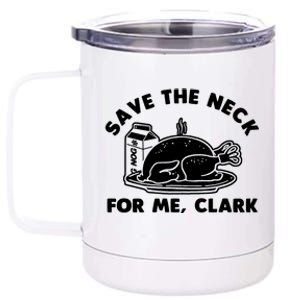 Save The Neck For Me Clark 12 oz Stainless Steel Tumbler Cup