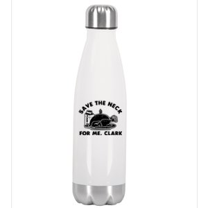 Save The Neck For Me Clark Stainless Steel Insulated Water Bottle