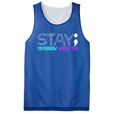 Stay Tomorrow Needs You Gift Mesh Reversible Basketball Jersey Tank