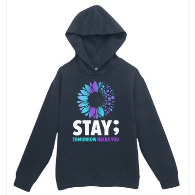 Stay Tomorrow Needs You Mental Health Awareness Support Urban Pullover Hoodie