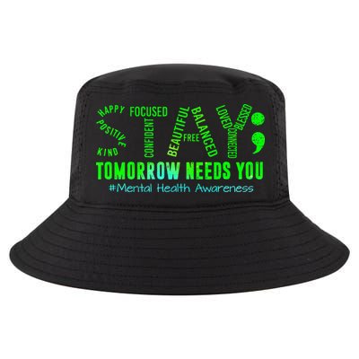 Stay Tomorrow Needs You Mental Health Matters Awareness Cool Comfort Performance Bucket Hat
