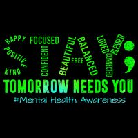 Stay Tomorrow Needs You Mental Health Matters Awareness 16 in Basic Backpack