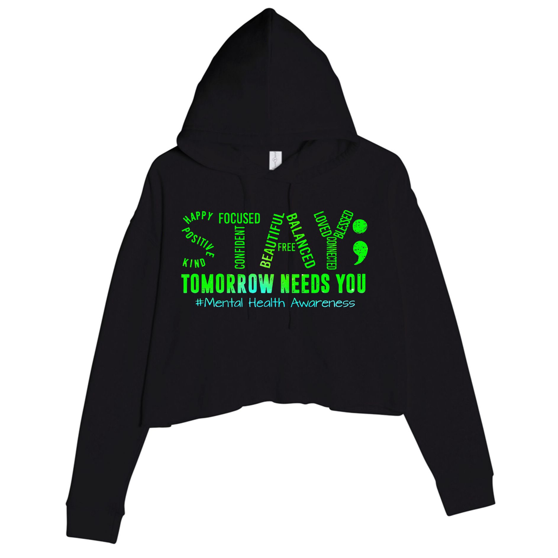 Stay Tomorrow Needs You Mental Health Matters Awareness Crop Fleece Hoodie
