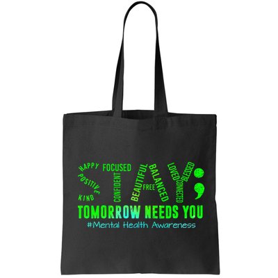 Stay Tomorrow Needs You Mental Health Matters Awareness Bag