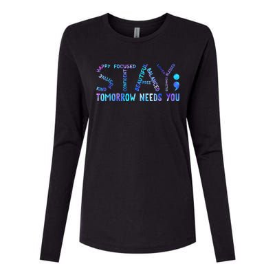 Stay Tomorrow Needs You Suicide Prevention Awareness Week Womens Cotton Relaxed Long Sleeve T-Shirt