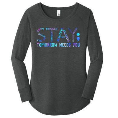 Stay Tomorrow Needs You Suicide Prevention Awareness Week Women's Perfect Tri Tunic Long Sleeve Shirt