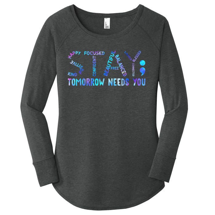 Stay Tomorrow Needs You Suicide Prevention Awareness Week Women's Perfect Tri Tunic Long Sleeve Shirt