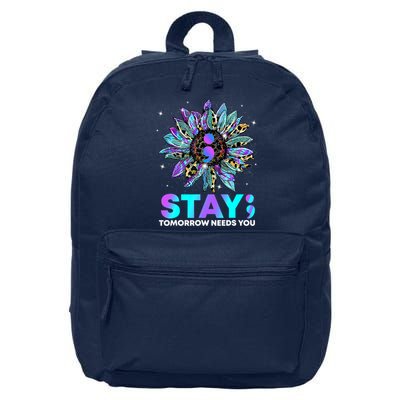 Stay Tomrrow Needs You Suicide Prevention Awareness 16 in Basic Backpack