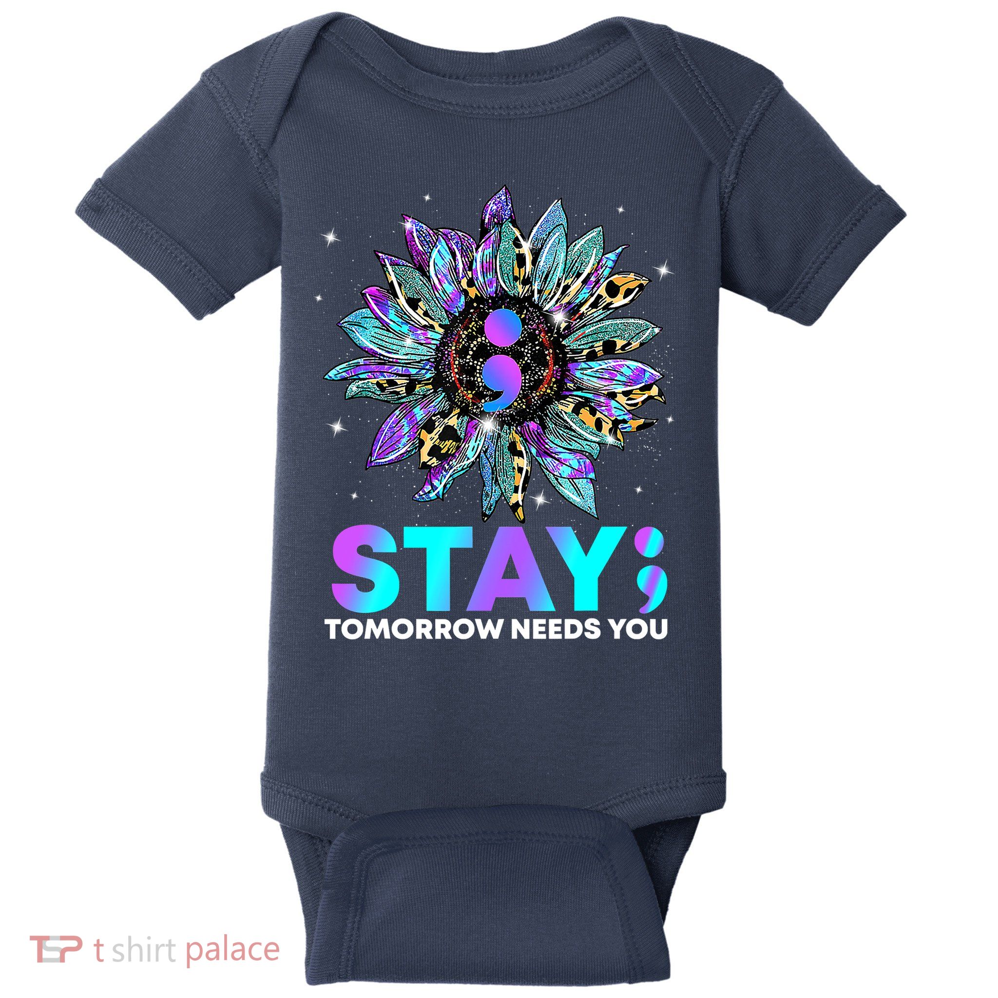 Stay Tomrrow Needs You Suicide Prevention Awareness Baby Bodysuit