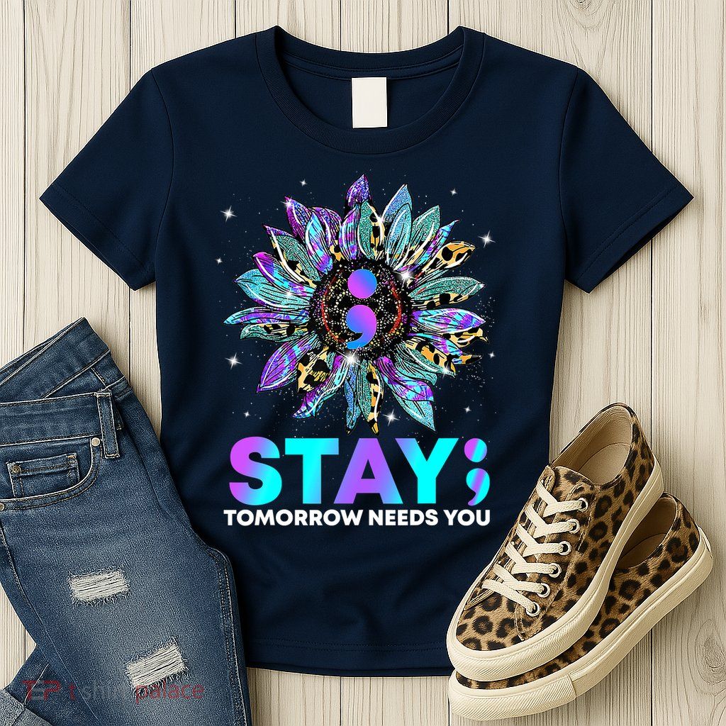 Stay Tomrrow Needs You Suicide Prevention Awareness Womens T-Shirt