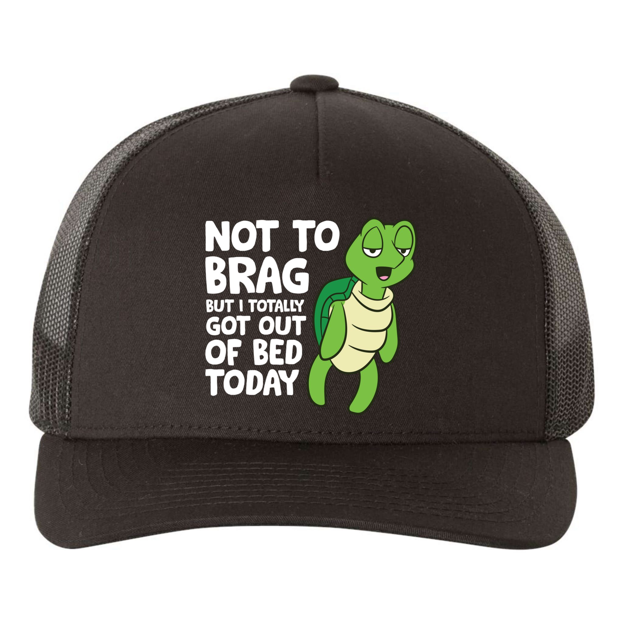 Sea Turtle Not To Brag But I Totally Got Out Of Bed Today Yupoong Adult 5-Panel Trucker Hat