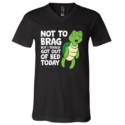 Sea Turtle Not To Brag But I Totally Got Out Of Bed Today V-Neck T-Shirt