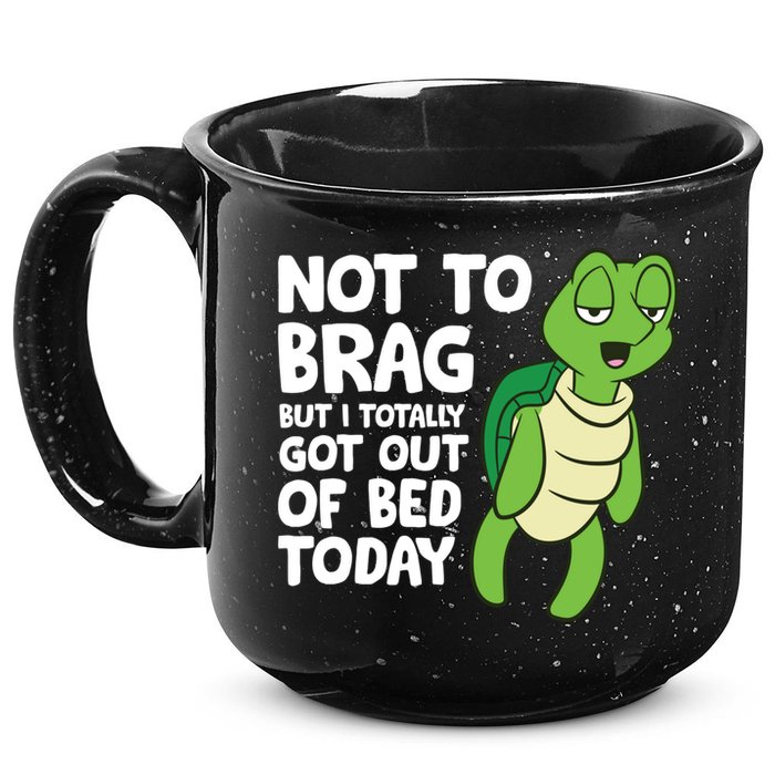 Sea Turtle Not To Brag But I Totally Got Out Of Bed Today 15oz Campfire Ceramic Mug