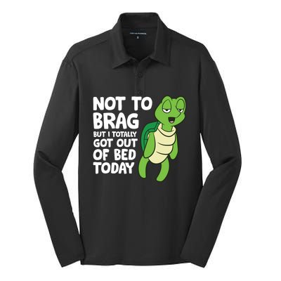 Sea Turtle Not To Brag But I Totally Got Out Of Bed Today Silk Touch Performance Long Sleeve Polo