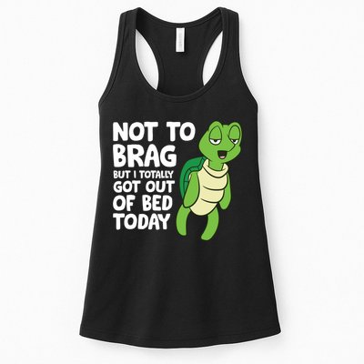 Sea Turtle Not To Brag But I Totally Got Out Of Bed Today Womens Tank Top