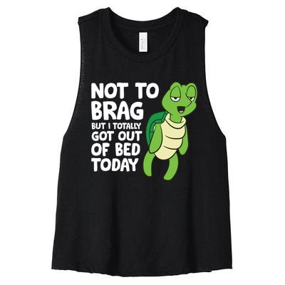 Sea Turtle Not To Brag But I Totally Got Out Of Bed Today Women's Racerback Cropped Tank