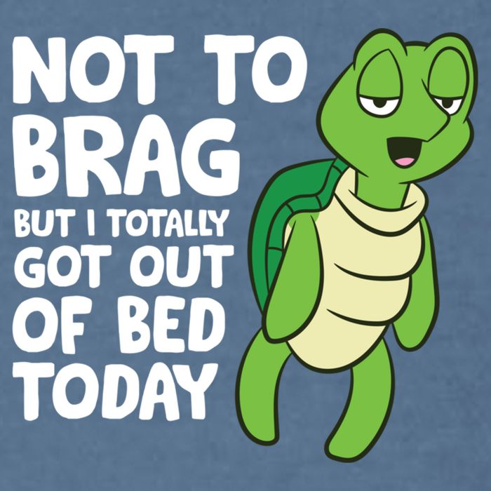 Sea Turtle Not To Brag But I Totally Got Out Of Bed Today Garment-Dyed Sweatshirt