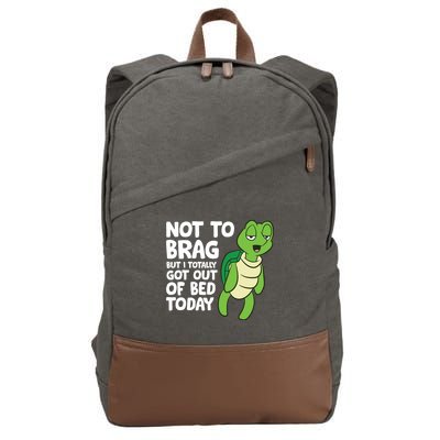 Sea Turtle Not To Brag But I Totally Got Out Of Bed Today Cotton Canvas Backpack