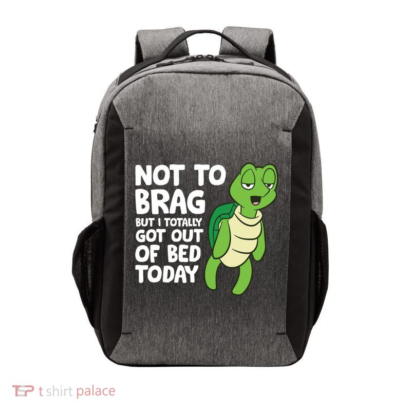 Sea Turtle Not To Brag But I Totally Got Out Of Bed Today Vector Backpack